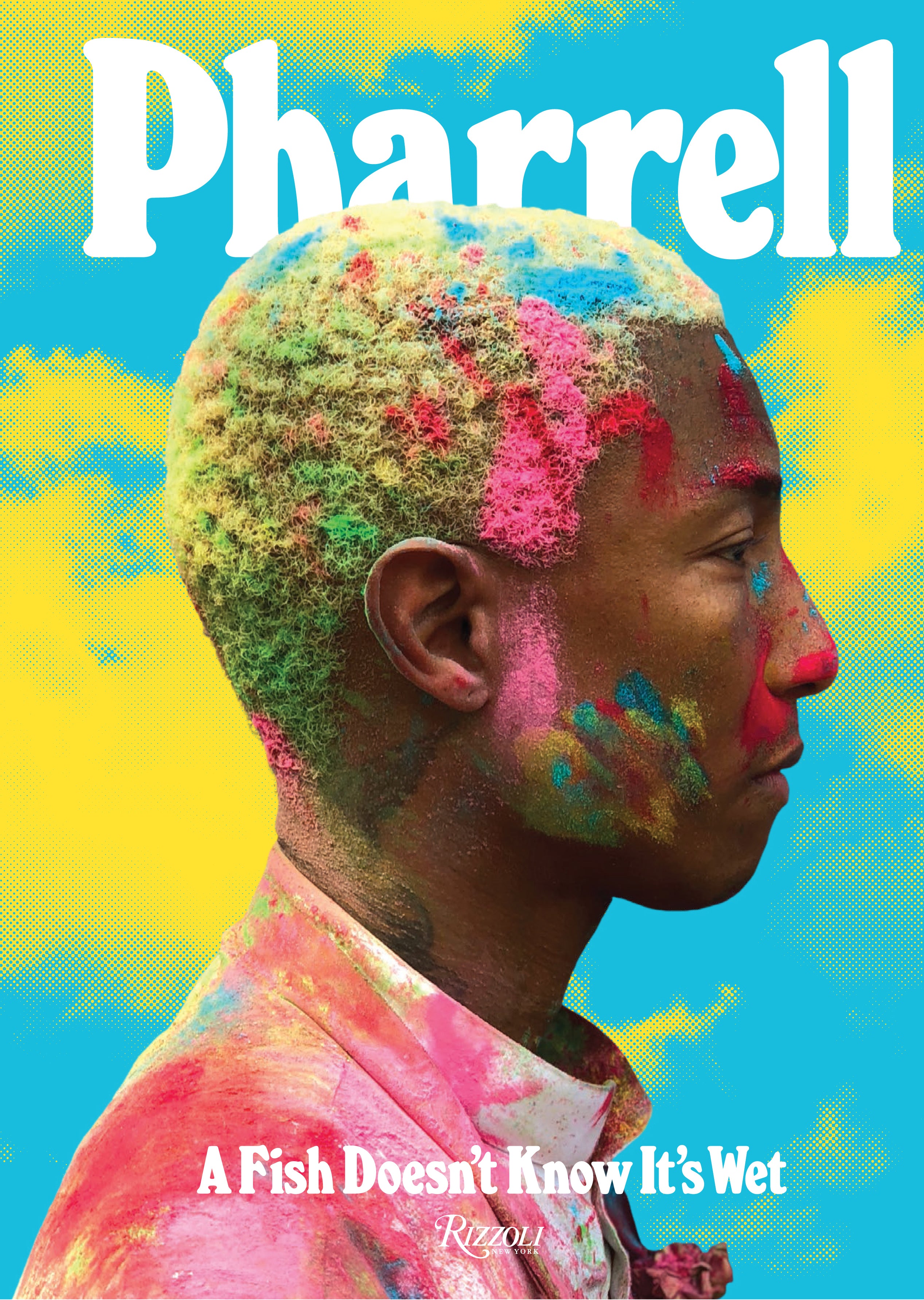 アート・デザイン・音楽 Pharrell A Fish Doesn't Know It's Wet Pharrell-